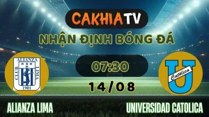 alianza lima vs universidad católica - copa sudamericana ngày 14/08/2025