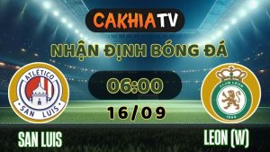 cakhiatv - nhận định bóng đá nữ - San Luis W vs León W 16/9/2025 Liga MX Femenil Apertura vòng 11